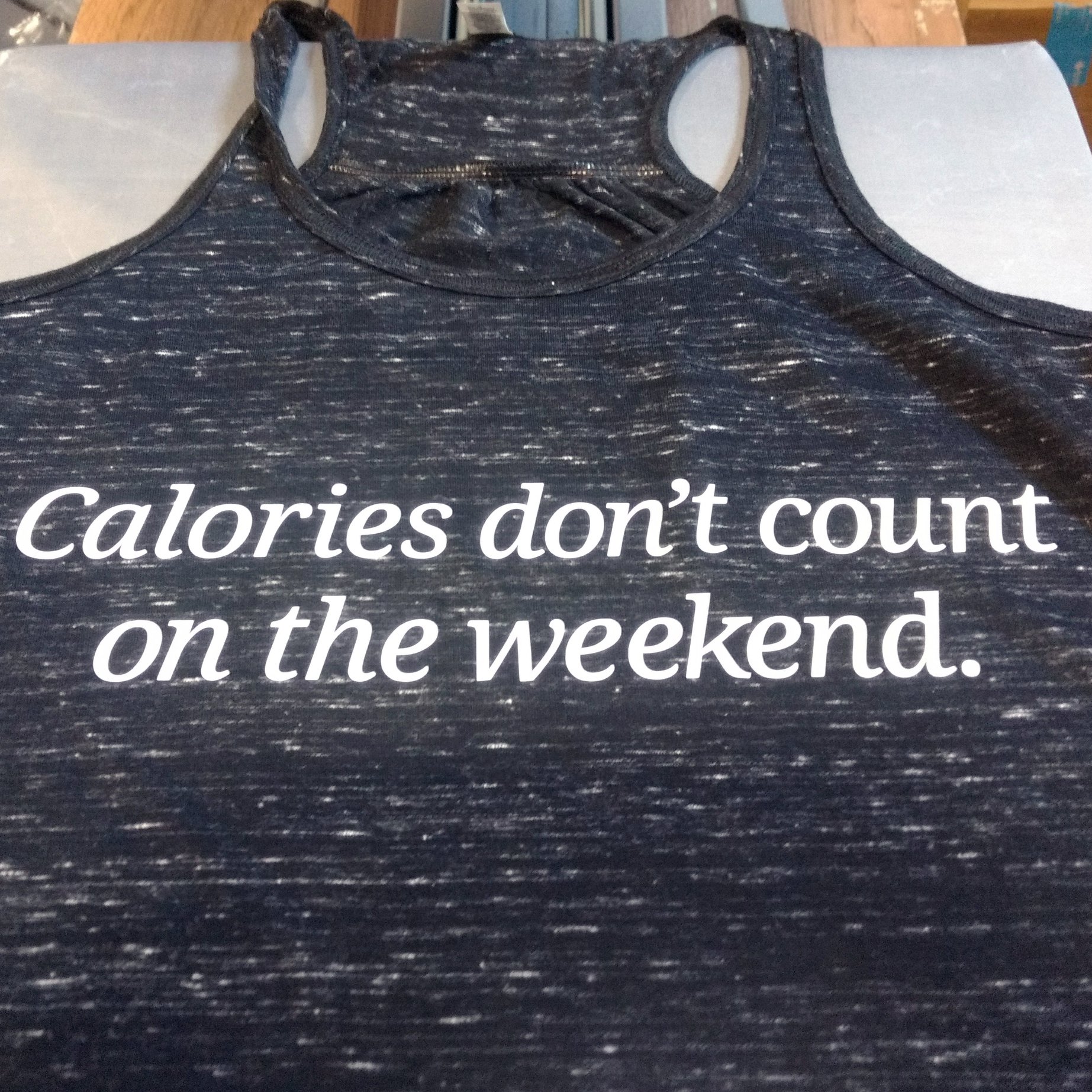 Calories don't count on the weekend.